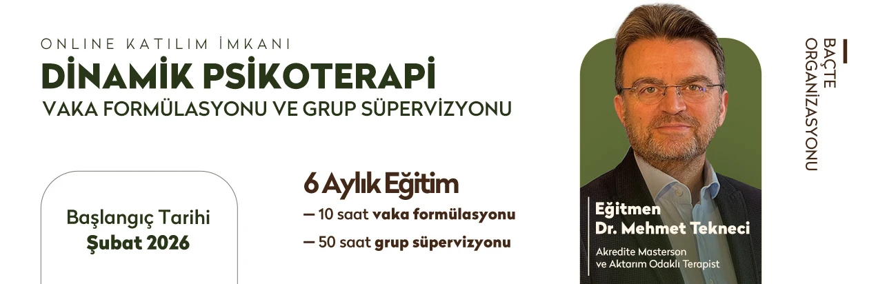 Dinamik Psikoterapi Vaka Formülasyonu ve Grup Süpervizyonu duyurusu